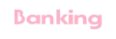 Banking
